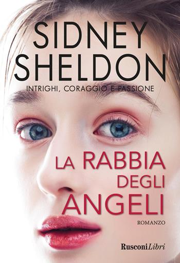 La rabbia degli angeli - Sidney Sheldon - Libro Rusconi Libri 2022, Economy | Libraccio.it
