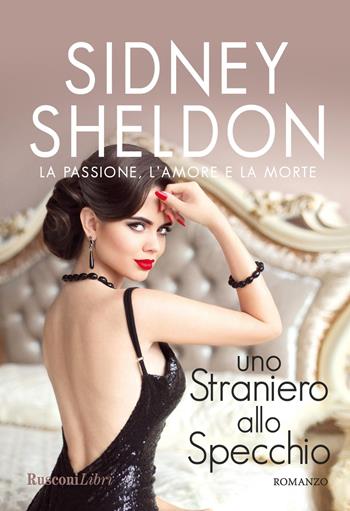 Uno straniero allo specchio - Sidney Sheldon - Libro Rusconi Libri 2022, Economy | Libraccio.it