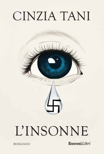 L'insonne - Cinzia Tani - Libro Rusconi Libri 2023, Romanzi Rusconi | Libraccio.it