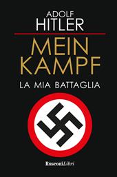 Mein Kampf. La mia battaglia