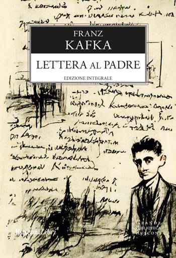 Lettera al padre. Ediz. integrale - Franz Kafka - Libro Rusconi Libri 2023 | Libraccio.it