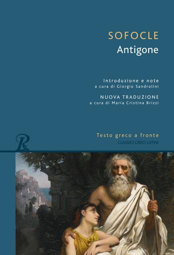 Antigone. Testo greco a fronte - Sofocle - Libro Rusconi Libri 2023, Classici greci e latini | Libraccio.it