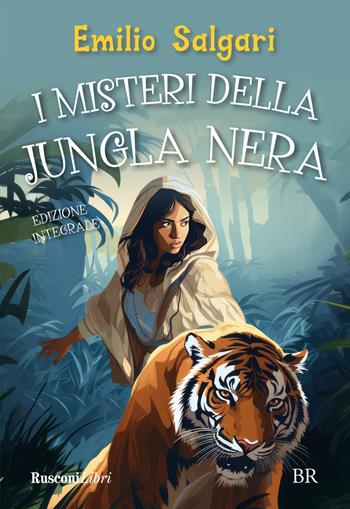 I misteri della giungla nera. Ediz. integrale - Emilio Salgari - Libro Rusconi Libri 2024, Biblioteca ragazzi | Libraccio.it