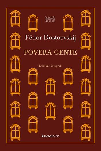 Povera gente. Ediz. integrale - Fëdor Dostoevskij - Libro Rusconi Libri 2024, Grande biblioteca Rusconi | Libraccio.it