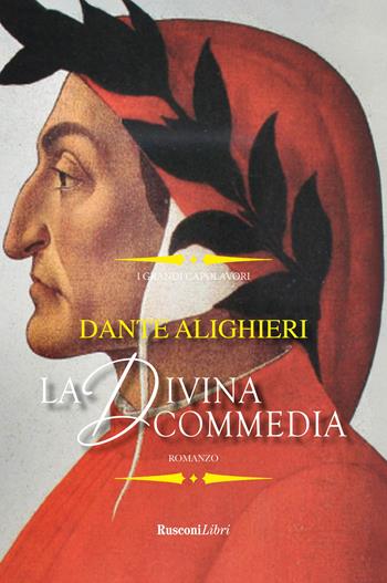 La Divina Commedia. Ediz. integrale - Dante Alighieri - Libro Rusconi Libri 2024, I grandi capolavori | Libraccio.it