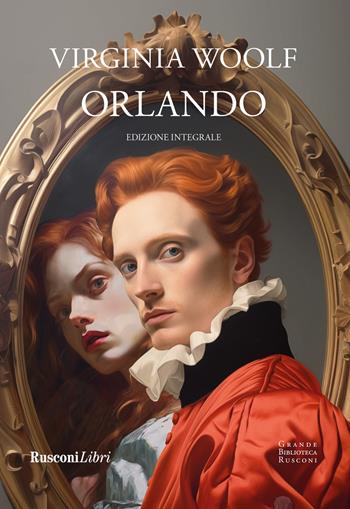 Orlando. Ediz. integrale - Virginia Woolf - Libro Rusconi Libri 2024, Grande biblioteca Rusconi | Libraccio.it
