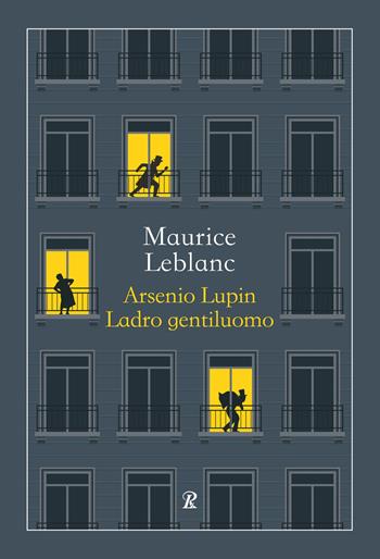 Arsenio Lupin, ladro gentiluomo - Maurice Leblanc - Libro Rusconi Libri 2025, Classici economici | Libraccio.it