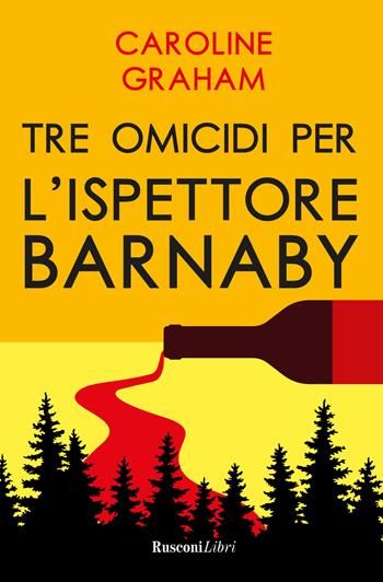 Barnaby. Tre omicidi per l'ispettore Barnaby - Caroline Graham - Libro Rusconi Libri 2024, Gialli per l'estate | Libraccio.it