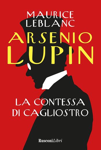 Arsenio Lupin. La contessa di Cagliostro - Maurice Leblanc - Libro Rusconi Libri 2024, Gialli per l'estate | Libraccio.it