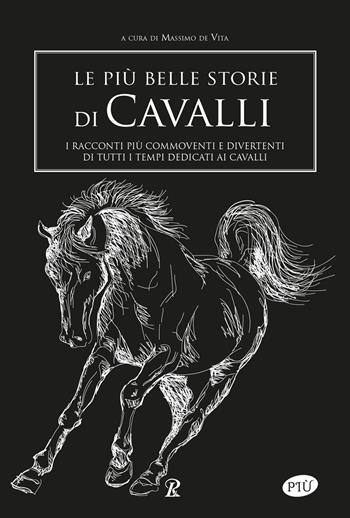 Le più belle storie di cavalli  - Libro Rusconi Libri 2026, Più | Libraccio.it