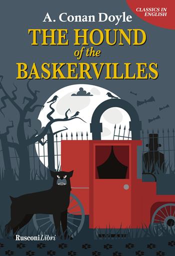 The hound of the Baskervilles - Arthur Conan Doyle - Libro Rusconi Libri 2025, Classics in English | Libraccio.it
