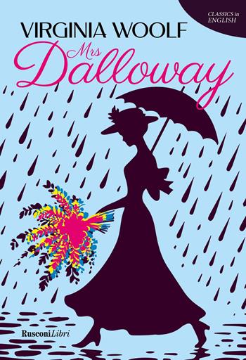 Mrs. Dalloway - Virginia Woolf - Libro Rusconi Libri 2025, Classics in English | Libraccio.it