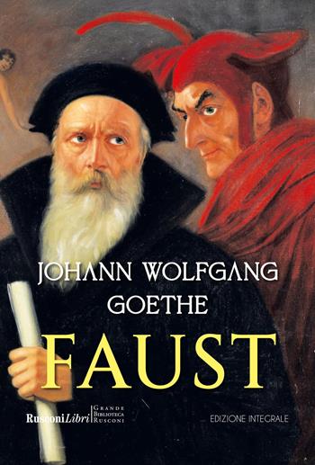 Faust. Ediz. integrale - Johann Wolfgang Goethe - Libro Rusconi Libri 2026, Grande biblioteca Rusconi | Libraccio.it