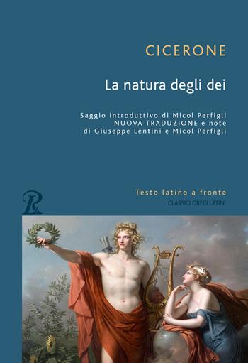 La natura degli dei. Testo latino a fronte - Marco Tullio Cicerone - Libro Rusconi Libri 2025, Classici greci e latini | Libraccio.it