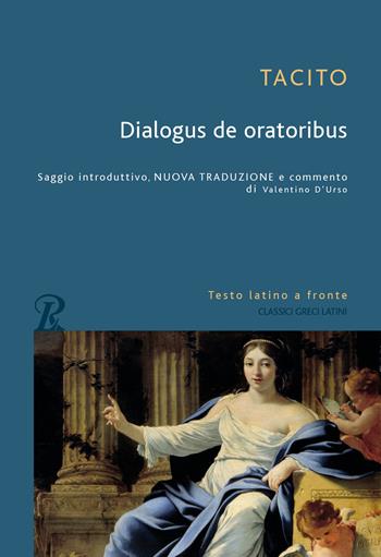 Dialogo sull'oratoria. Testo latino a fronte. Ediz. bilingue - Publio Cornelio Tacito - Libro Rusconi Libri 2025, Classici greci e latini | Libraccio.it