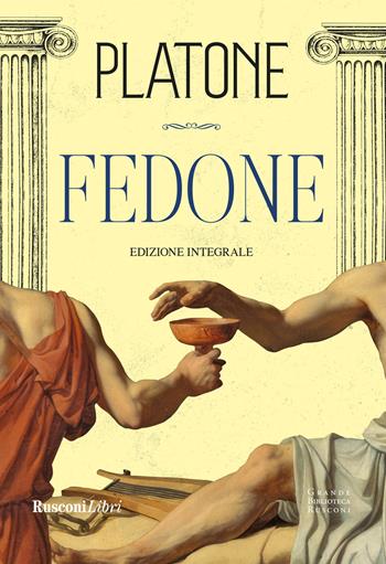 Fedone. Ediz. integrale - Platone - Libro Rusconi Libri 2025, Grande biblioteca Rusconi | Libraccio.it