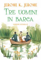 Tre uomini in barca. Ediz. integrale