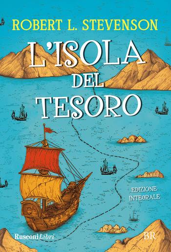 L'isola del tesoro. Ediz. integrale - Robert Louis Stevenson - Libro Rusconi Libri 2025, Biblioteca ragazzi | Libraccio.it