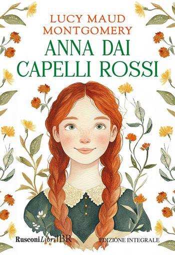 Anna dai capelli rossi. Ediz. integrale - Lucy Maud Montgomery - Libro Rusconi Libri 2025, Biblioteca ragazzi | Libraccio.it