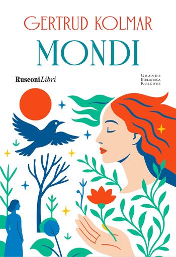 Mondi - Gertrud Kolmar - Libro Rusconi Libri 2025, Grande biblioteca Rusconi | Libraccio.it