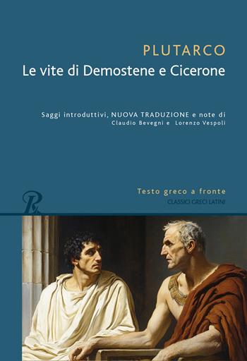 Le vita di Demostene e Cicerone. Testo greco a fronte - Plutarco - Libro Rusconi Libri 2025, Classici greci e latini | Libraccio.it
