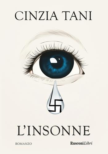 L'insonne - Cinzia Tani - Libro Rusconi Libri 2025, Economy | Libraccio.it