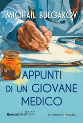 Appunti di un giovane medico. Ediz. integrale