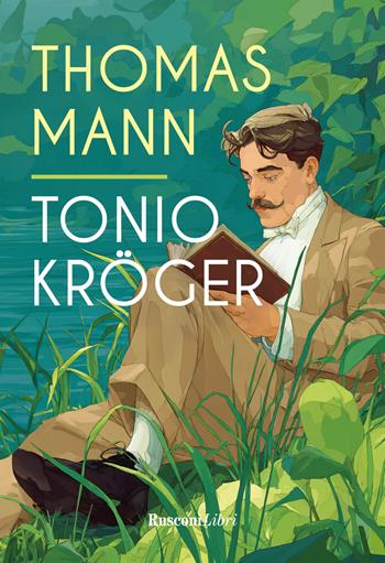 Tonio Kröger. Ediz. integrale - Thomas Mann - Libro Rusconi Libri 2026, Grande biblioteca Rusconi | Libraccio.it