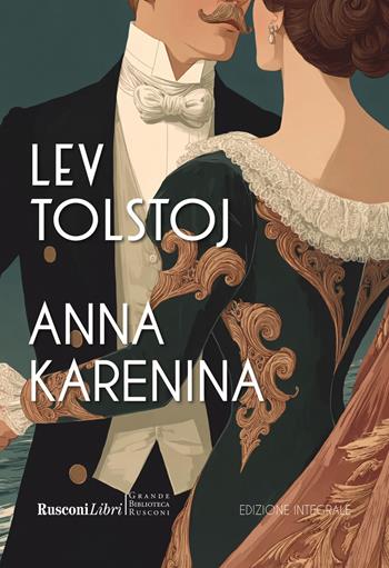 Anna Karenina. Ediz. integrale - Lev Tolstoj - Libro Rusconi Libri 2026, Grande biblioteca Rusconi | Libraccio.it