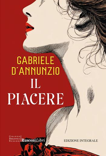 Il piacere. Ediz. integrale - Gabriele D'Annunzio - Libro Rusconi Libri 2026, Grande biblioteca Rusconi | Libraccio.it