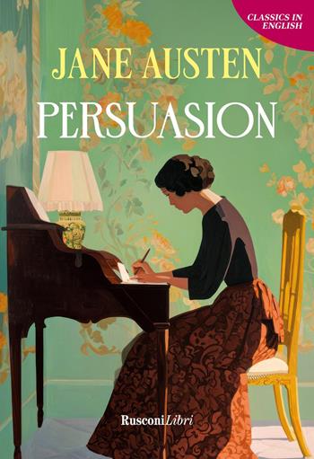 Persuasion. Ediz. integrale - Jane Austen - Libro Rusconi Libri 2026, Classics in English | Libraccio.it