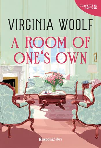 A room of one's own. Ediz. integrale - Virginia Woolf - Libro Rusconi Libri 2026, Classics in English | Libraccio.it