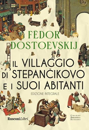 Il villaggio di Stepàncikovo. Ediz. integrale - Fëdor Dostoevskij - Libro Rusconi Libri 2026, Grande biblioteca Rusconi | Libraccio.it