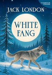 White Fang. Ediz. integrale