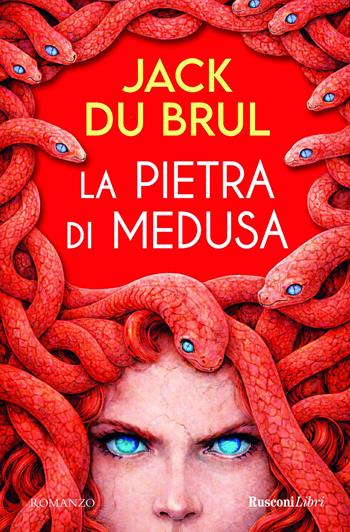 La pietra di Medusa. Ediz. integrale - Jack Du Brul - Libro Rusconi Libri 2026, Storie Rusconi | Libraccio.it