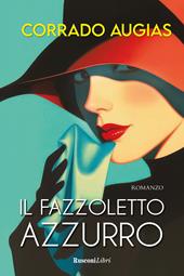 Il fazzoletto azzurro. Nuova ediz.