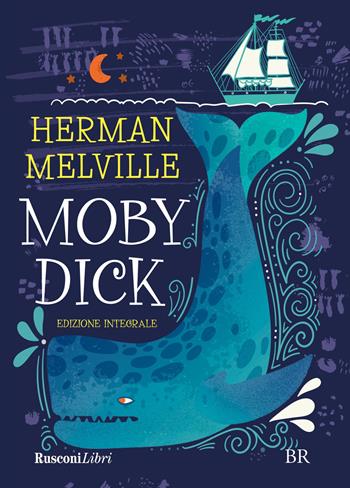 Moby Dick. Ediz. integrale - Herman Melville - Libro Rusconi Libri 2026, Biblioteca ragazzi | Libraccio.it