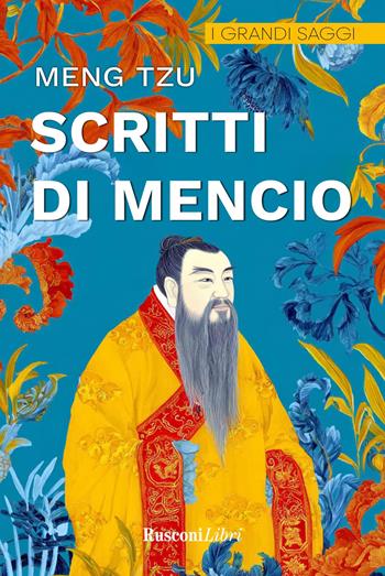 Scritti di Mencio. Ediz. integrale - Meng-tzu - Libro Rusconi Libri 2026, I grandi saggi | Libraccio.it