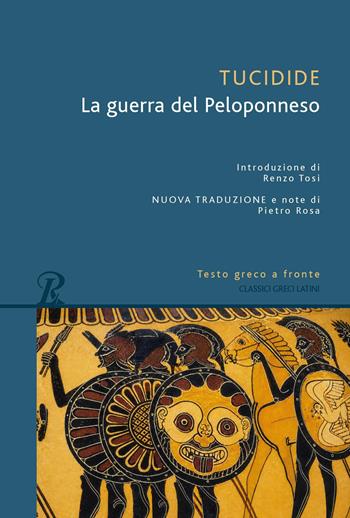 La guerra del Peloponneso. Testo greco a fronte - Tucidide - Libro Rusconi Libri 2026, Classici greci e latini | Libraccio.it