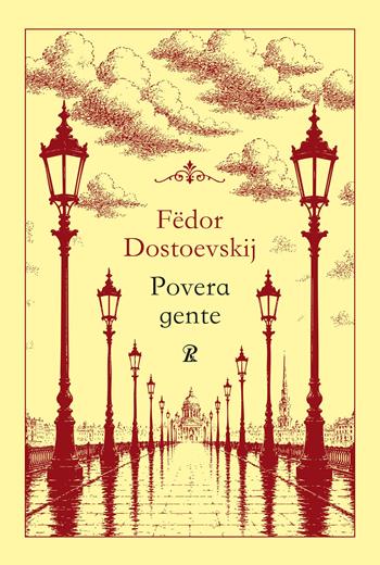 Povera gente. Nuova ediz. - Fedor Michailovic Dostoevskij - Libro Rusconi Libri 2026, La biblioteca ideale tascabile | Libraccio.it