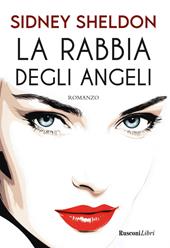 La rabbia degli angeli. Nuova ediz.