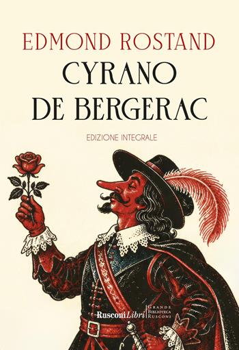 Cyrano de Bergerac. Ediz. integrale - Edmond Rostand - Libro Rusconi Libri 2027, Grande biblioteca Rusconi | Libraccio.it