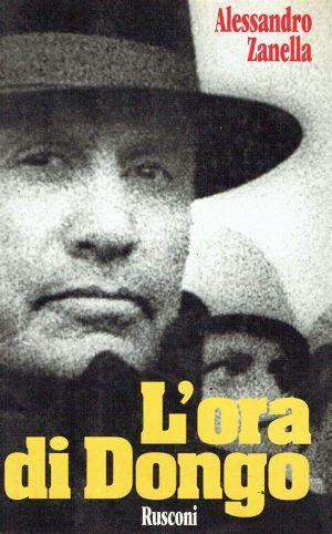 L' ora di Dongo - Alessandro Zanella - Libro Rusconi Libri 1993 | Libraccio.it