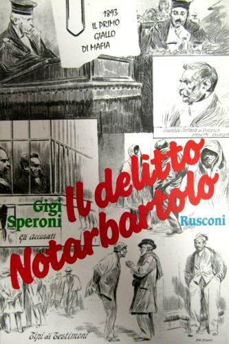 Il delitto Notarbartolo - Gigi Speroni - Libro Rusconi Libri 1993, Strenne | Libraccio.it