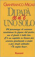Di papà ce n'è uno solo - Gianfranco Micali - Libro Rusconi Libri 1994 | Libraccio.it