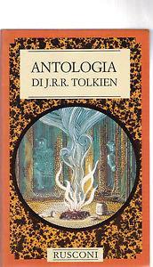 Antologia di J. R. R. Tolkien - John R. R. Tolkien - Libro Rusconi Libri 1995, Opere di Tolkien | Libraccio.it