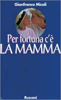 Per fortuna c'è la mamma