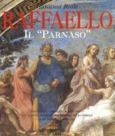 Raffaello: il «Parnaso». Una rilettura ermeneutica dell'affresco con la prima presentazione analitica dei personaggi e dei particolari simbolici - Giovanni Reale - Libro Rusconi Libri 1999 | Libraccio.it