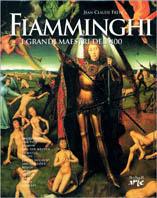 Fiamminghi. I grandi maestri del '400 - Jean-Claude Frère - Libro Keybook 2004, Arte | Libraccio.it