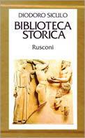 Biblioteca storica. Libri IX-XIII - Diodoro Siculo - Libro Rusconi Libri 1992, Classici di storia | Libraccio.it